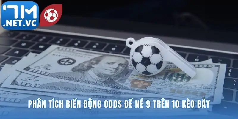 Biến động kèo nhà cái la bàn giúp bạn tránh bẫy